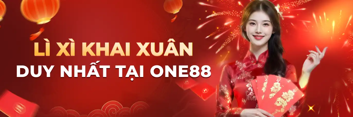 Tân Xuân Lộc Phát - Lì Xì Ngay Khi Nạp Đầu Xuân Lên Đến 2 Triệu VND ONE88