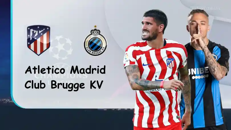 Atletico Madrid vs Club Brugge KV – Nhận định kèo bóng đá – 23h45 – 12/10/2022 – UEFA Champions League ONE88
