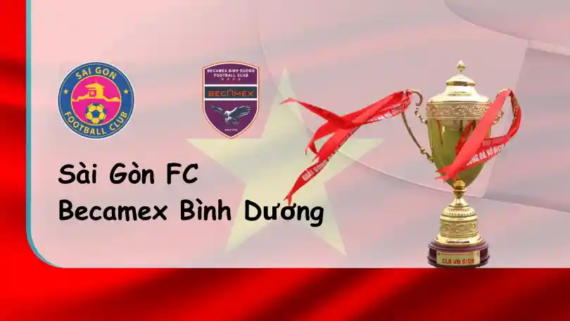 Sài Gòn FC vs Becamex Bình Dương – Nhận định kèo bóng đá – 17h00 – 19/1/2022 – V-League ONE88
