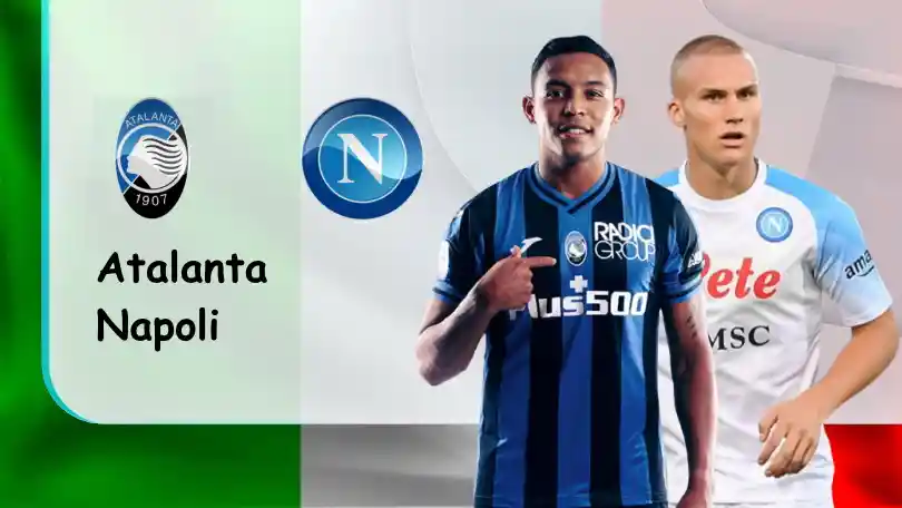 Atalanta vs Napoli – Tip bóng đá miễn phí hôm nay – 00h00 – 06/11/2022 – VĐQG Italia ONE88