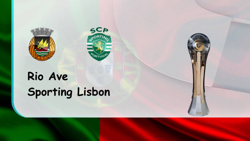 Rio Ave vs Sporting Lisbon – Nhận định kèo bóng đá – 03h30 – 08/12/2022 – Cúp Bồ Đào Nha ONE88