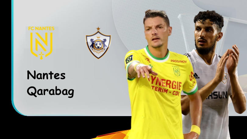 Nantes vs Qarabag – Soi kèo nhà cái bóng đá – 02h00 – 28/10/2022 – UEFA Europa League ONE88