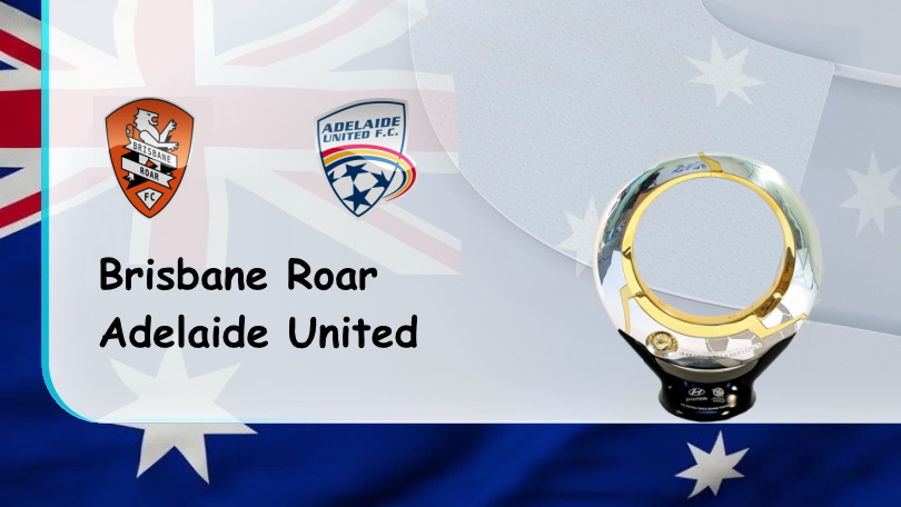 Brisbane Roar vs Adelaide United – Tip bóng đá miễn phí hôm nay – 15h45 – 09/12/2022 – VĐQG Australia ONE88