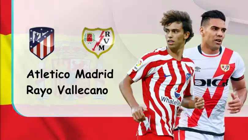 Atletico Madrid vs Rayo Vallecano – Soi kèo nhà cái bóng đá – 02h00 – 19/10/2022 – VĐQG Tây Ban Nha ONE88