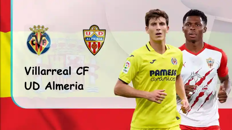Villarreal vs Almeria – Soi kèo nhà cái bóng đá – 23h30 – 23/10/2022 – VĐQG Tây Ban Nha ONE88