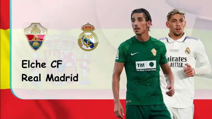 Elche vs Real Madrid – Tip bóng đá miễn phí hôm nay – 02h00 – 20/10/2022 – VĐQG Tây Ban Nha  ONE88